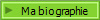Ma biographie